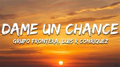 ven dame un chance letra